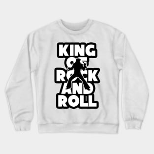 King of Rock and Roll Crewneck Sweatshirt